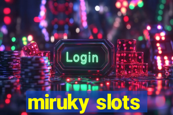 miruky slots